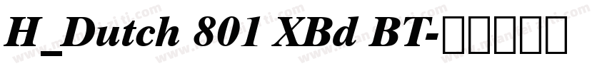 H_Dutch 801 XBd BT字体转换